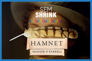 Podcast: Hamnet, de Maggie O’Farrell